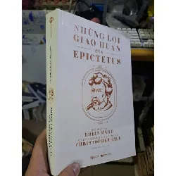 [Sách Cũ SCGR] Những lời giáo huấn của epictetus mới 90% bẩn 2022 LỊCH SỬ - CHÍNH TRỊ - TRIẾT HỌC HCM1709