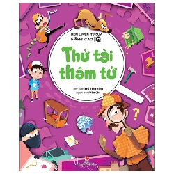 Rèn Luyện Tư Duy, Nâng Cao IQ - Thử Tài Thám Tử - Hồ Viện Viện (Mới 100%) Kiến thức, kỹ năng sống cho trẻ, NXB Kim Đồng - SÁCH ĐẠI HỌC