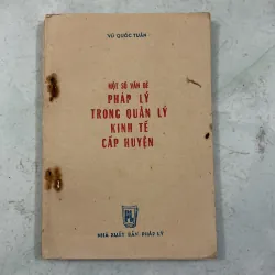Một số vấn đề pháp lý trong quản lý kinh tế cấp huyện - Vũ Quốc Tuấn