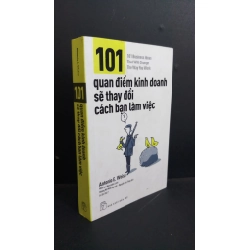 101 quan điểm kinh doanh sẽ thay đổi cách bạn làm việc mới 80% ố bẩn 2018 HCM0612 Antonio E.Weiss TÂM LÝ