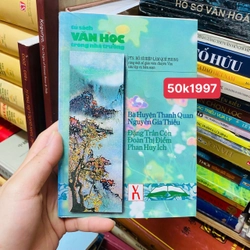 TỦ SÁCH VĂN HỌC TRONG NHÀ TRƯỜNG: BÀ HUYỆN THANH QUAN, NGUYỄN GIA THIỀU, ĐẶNG TRẦN CÔN, ..