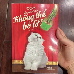 📘 KHÔNG THỂ BỎ LỠ Gilles Legardinier tiểu thuyết Pháp hài hước lãng mạn chữa lành nhẹ  1061731