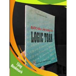 (TẶNG BOOKMARK) Bước đầu làm quen với logic toán mới 70% ố 1999 Nguyễn Mạnh Trinh RBK2103 GIÁO TRÌNH, CHUYÊN MÔN