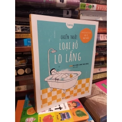 Chiến thuật loại bỏ lo lắng - Oliver Luke Delorie
