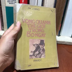 II Văn Học Nước Ngoài: Vòng Quanh Thế Giới Trong 80 Ngày - J.VERNƠ - 1985