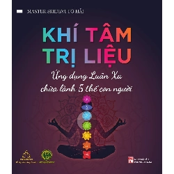 Khí tâm trị liệu - Ứng dụng luân xa chữa lành 5 thể con người (TB-2024) - Master Sridevi Tố Hải STB2880 Kỹ năng
