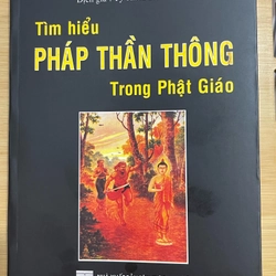 TÌM HIỂU PHÉP THẦN THÔNG TRONG PHẬT GIÁO -MỚI 99,99%