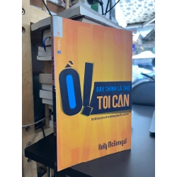 Ồ! Đây Chính Là Thứ Tôi Cần - Kelly McGonigal