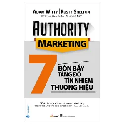7 Đòn Bẩy Tăng Độ Tín Nhiệm Thương Hiệu - Adam Witty, Rusty Shelton