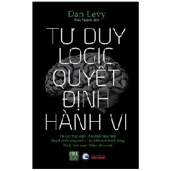 Tư Duy Logic Quyết Định Hành Vi - Dan Levy 192785