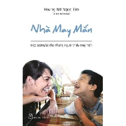 Nhà may mắn - Tương lai cho những người thiếu may mắn - Hoàng Nữ Ngọc Tim 2017 New 100% HCM.PO 344529