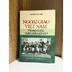 Ngoại giao Việt Nam trong cuộc đụng đầu lịch sử - Nguyễn Phúc Luân