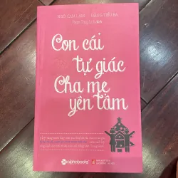 Con cái tự giác Cha Mẹ Yên Tâm - sách làm cha mẹ giáo dục rất hay - Ngô Cam Lâm 