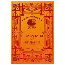 Chuyện Kỳ Dị Về Benjamin - F. Scott Fitzgerald ASB.PO Oreka Blogmeo 230225