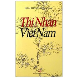 Thi nhân Việt Nam- Hoài Thanh & Hoài Chân (ảnh bìa khác ảnh đính kèm) 