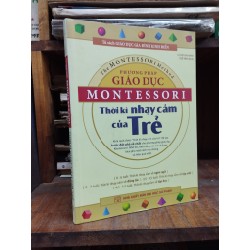 Phương pháp giáo dục Montessori thời kỳ nhạy cảm của trẻ