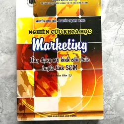 NGHIÊN CỨU KHOA HỌC MARKETING ỨNG DỤNG MÔ HÌNH CẤU TRÚC TUYẾN TÍNH SEM