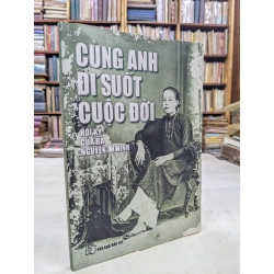 Cùng anh đi suốt cuộc đời - hồi ký của bà Nguyễn An Ninh