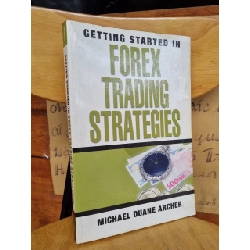 GETTING STARTED IN FOREX TRADING STRATEGIES - MICHAEL DUANE ARCHER