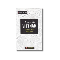 Báo chí Việt Nam từ khởi thủy đến 1945 - Huỳnh Văn Tòng Vanvosach