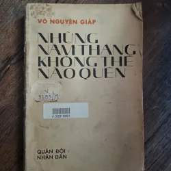 Những Năm Tháng Không Thể Nào Quên - Võ Nguyên Giáp - Hồi ký