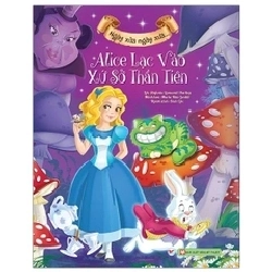 Ngày xửa ngày xưa -Alice lạc vào xứ sở thần tiên mới 100% HCM.PO bích lộc 220081