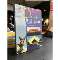 DI SẢN THẾ GIỚI - BÙI ĐẸP BIÊN SOẠN 155315