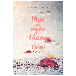 Mưa Ngâu Tháng Bảy - Bùi Nguyễn Trung Kiên