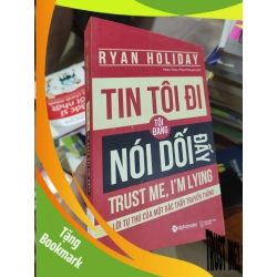 (TẶNG BOOKMARK) Tin tôi đi , tôi đang nói dối đấyRBK01/03