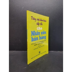 Tiếng Anh đàm thoại cấp tốc cho nhân viên bán hàng mới 80% ố nhẹ 2005 HCM1406 SÁCH HỌC NGOẠI NGỮ