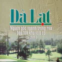 Đà Lạt - Nguồn gốc ngành trồng rau, bảo tồn khu vực cổ (tu chỉnh)