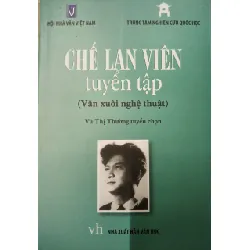 [Sách Cũ SCGR] CHẾ LAN VIÊN TUYỂN TẬP - VŨ THỊ THƯỜNG - 2020 - 377 trang ANTQ2308 VĂN HỌC