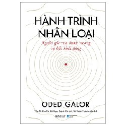 Hành Trình Nhân Loại - Nguồn Gốc Của Thịnh Vượng Và Bất Bình Đẳng (Bìa Cứng) - Oded Galor