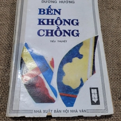 Bến không chồng_  DƯƠNG HƯỚNG _ tái bản 