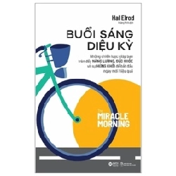 Buổi Sáng Diệu Kỳ - Hal Elrod