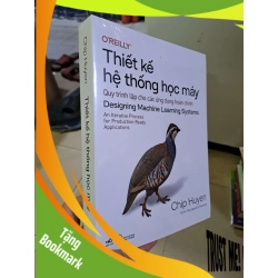 (TẶNG BOOKMARK) Thiết kế hệ thống học máy - Quy trình lặp cho các ứng dụng hoàn chỉnh Chip Huyền mới 100% GIÁO TRÌNH, CHUYÊN MÔN RBK2908