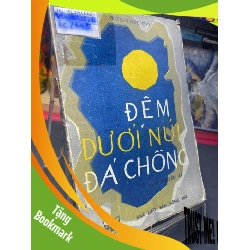 (TẶNG BOOKMARK) Đêm dưới núi đá chồng 1985 mới 50% ố vàng nặng Nguyễn Đức Thọ RBK0906 SÁCH VĂN HỌC