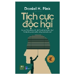 Tích Cực Độc Hại - Daniel H. Pink 281612