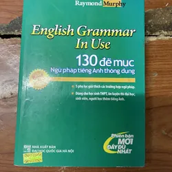 130 ĐỀ MỤC NGỮ PHÁP TIẾNG ANH THÔNG DỤNG- ENGLISH GRAMMAR IN USE- RAYMOND MURPHY