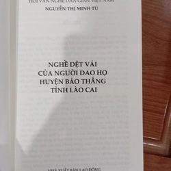 NGHỀ DỆT VẢI CỦA NGƯỜI DAO HỌ HUYỆN BẢO THẮNG TỈNH LÀO CAI. Tác giả: Nguyễn Thị Minh Tú. 455493