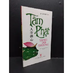 [Phiên Chợ Sách Cũ] Tâm phật trong đời thường 2010 2303 421352