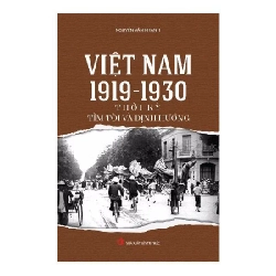 Việt Nam 1919 - 1930 - Thời Kỳ Tìm Tòi Và Định Hướng - Nguyễn Văn Khánh ASB.PO Oreka Blogmeo 230225