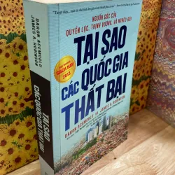 Tại Sao Các Quốc Gia Thất Bại - Daron Acemoglu, James A. Robinson (Tái Bản Lần 7)