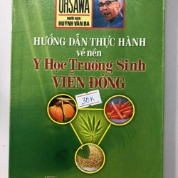 HƯỚNG DẪN THỰC HÀNH VỀ NỀN Y HỌC TRƯỜNG SINH VIỄN ĐÔNG 