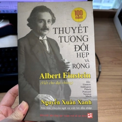 Thuyết Tương Đối Hẹp Và Rộng - TS Nguyễn Xuân Xanh, Mới 80% (trang đầu có ghi chữ), SBM