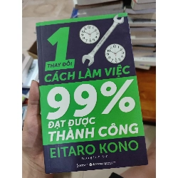 [59K/kg] Thay đổi 1% cách làm việc 99% đạt được thành côngHCM01/03