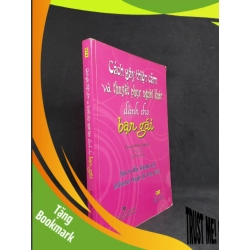 (TẶNG BOOKMARK) Cách gây thiện cảm và thuyết phục người khác dành cho bạn gái mới 80% bị ố nhẹ 2008 RBK2108