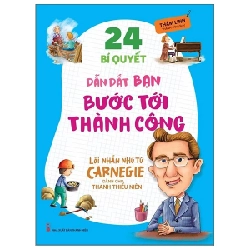 Lời Nhắn Nhủ Từ Carnegie Dành Cho Thanh Thiếu Niên - 24 Bí Quyết Dẫn Dắt Bạn Tới Thành Công - Thẩm Linh 286147