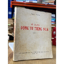 Sử dụng động từ tiếng Nga tập 1 - Trần Thống 542533