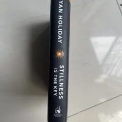 Stillness is the key - Ryan Holiday 989942